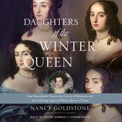 Daughters of the Winter Queen by Nancy Goldstone audiobook