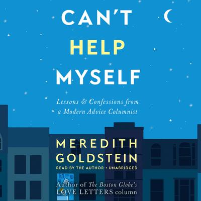 Can't Help Myself by Meredith Goldstein audiobook