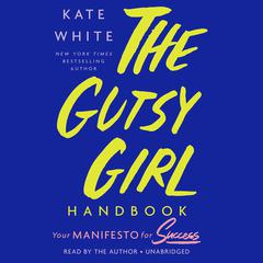 The Gutsy Girl Handbook by Kate White audiobook