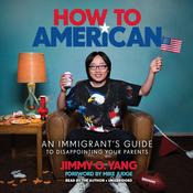 How to American by  Jimmy O. Yang audiobook