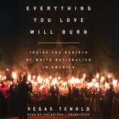 Everything You Love Will Burn by  Vegas Tenold audiobook