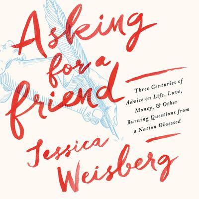 Asking for a Friend by Jessica Weisberg audiobook