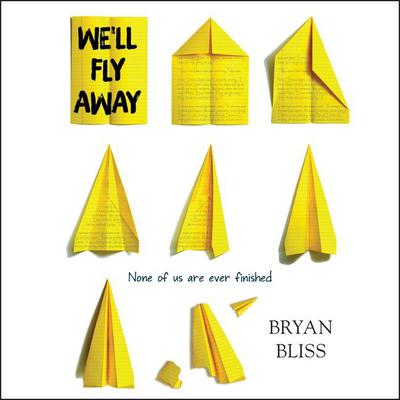 We'll Fly Away by Bryan Bliss audiobook