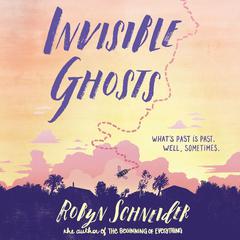 Invisible Ghosts by Robyn Schneider audiobook