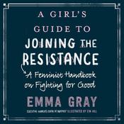 A Girl's Guide to Joining the Resistance by  Emma Gray audiobook