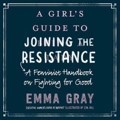 A Girl's Guide to Joining the Resistance by Emma Gray audiobook