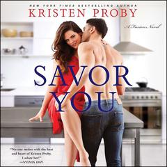 Savor You by Kristen Proby audiobook