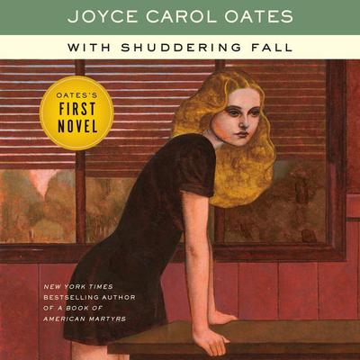 With Shuddering Fall by Joyce Carol Oates audiobook