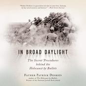 In Broad Daylight by  Father Patrick Desbois audiobook
