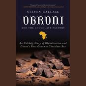 Obroni and the Chocolate Factory by  Steven Wallace audiobook
