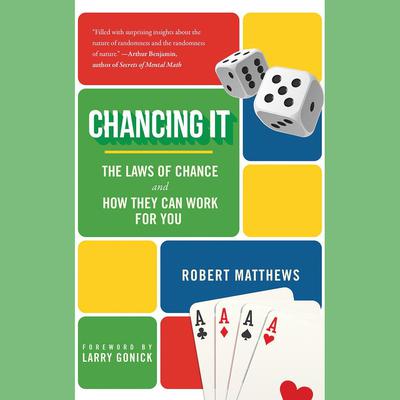 Chancing It by Robert Matthews audiobook