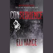 Consequence by  Eli Yance audiobook