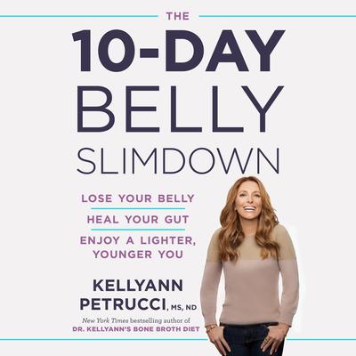 The 10-Day Belly Slimdown by Kellyann Petrucci audiobook