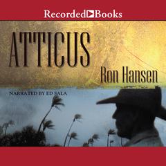Atticus by Ron Hansen audiobook