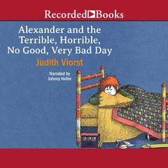 Alexander and the Terrible, Horrible, No Good, Very Bad Day by Judith Viorst audiobook