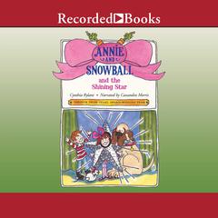 Annie and Snowball and the Shining Star by Cynthia Rylant audiobook
