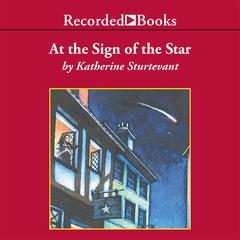 At the Sign of the Star by Katherine Sturtevant audiobook