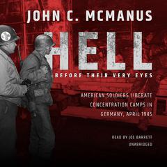 Hell before Their Very Eyes by John C. McManus audiobook