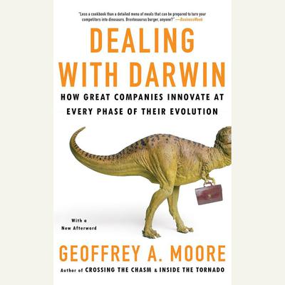 Dealing with Darwin by Geoffrey A. Moore audiobook
