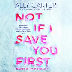 Not If I Save You First by Ally Carter audiobook