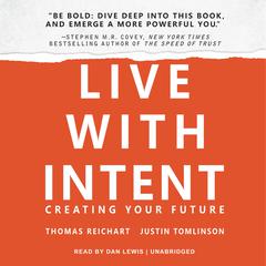 Live with Intent by Thomas Reichart audiobook