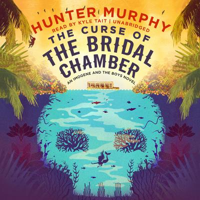 The Curse of the Bridal Chamber by Hunter Murphy audiobook
