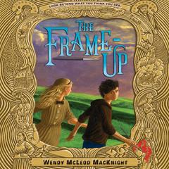 The Frame-Up by Wendy McLeod MacKnight audiobook