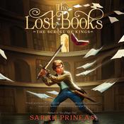 The Lost Books: The Scroll of Kings by  Sarah Prineas audiobook