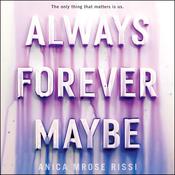 Always Forever Maybe by  Anica Mrose Rissi audiobook