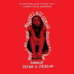 Monday's Not Coming by Tiffany D. Jackson audiobook