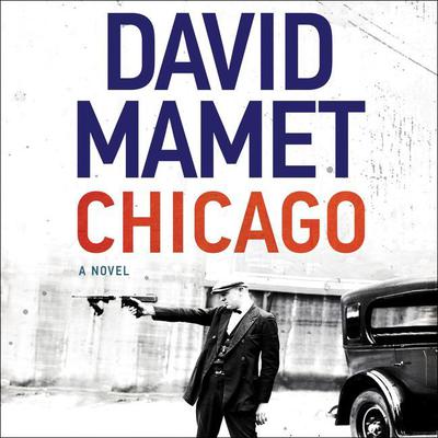 Chicago by David Mamet audiobook