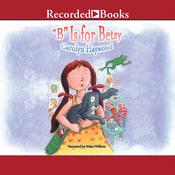 B is for Betsy by  Carolyn Haywood audiobook