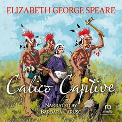 Calico Captive by Elizabeth George Speare audiobook