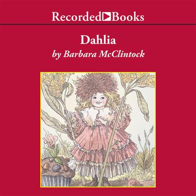 Dahlia by Barbara McClintock audiobook