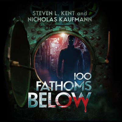 100 Fathoms Below by Steven L. Kent audiobook