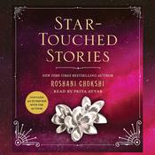 Star-Touched Stories by  Roshani Chokshi audiobook