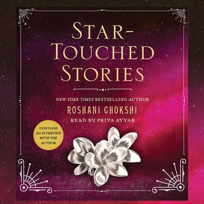 Star-Touched Stories by Roshani Chokshi audiobook