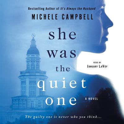 She Was the Quiet One by Michele Campbell audiobook