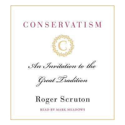Conservatism by Roger Scruton audiobook