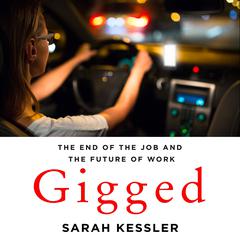 Gigged by Sarah Kessler audiobook