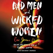 Bad Men and Wicked Women by  Eric Jerome Dickey audiobook