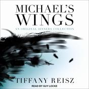 Michael's Wings by  Tiffany Reisz audiobook
