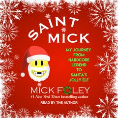 Saint Mick by Mick Foley audiobook