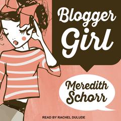 Blogger Girl by Meredith Schorr audiobook