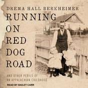 Running on Red Dog Road by  Drema Hall Berkheimer audiobook