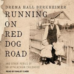Running on Red Dog Road by Drema Hall Berkheimer audiobook