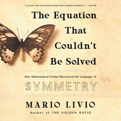 The Equation That Couldn't Be Solved by Mario Livio audiobook