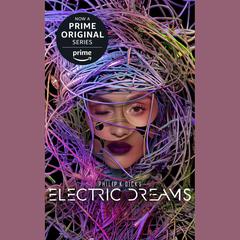 Philip K. Dick's Electric Dreams by Philip K. Dick audiobook