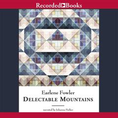 Delectable Mountains by Earlene Fowler audiobook