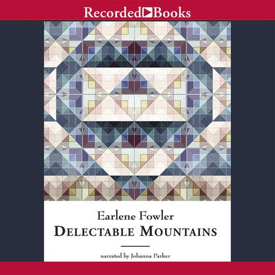 Delectable Mountains by Earlene Fowler audiobook